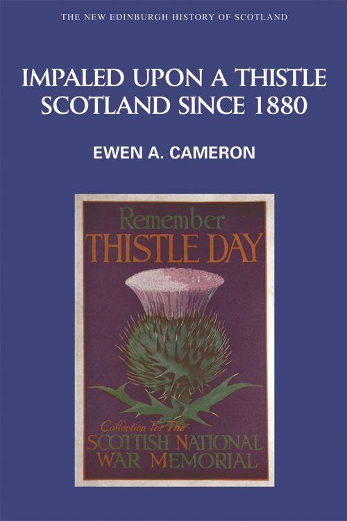 Cover: 9780748613151 | Impaled Upon a Thistle | Scotland Since 1880 | Ewen A. Cameron | Buch