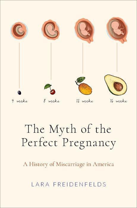 Cover: 9780190869816 | The Myth of the Perfect Pregnancy | Lara Freidenfelds | Buch | 2020