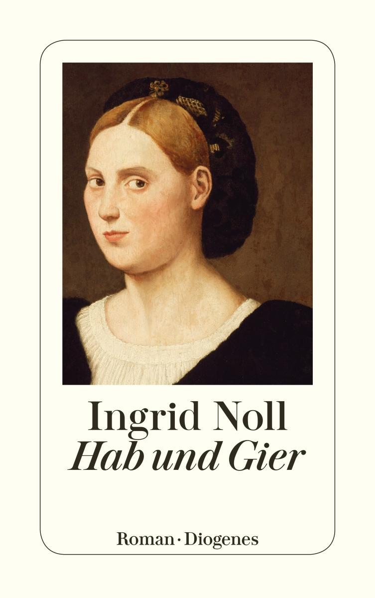 Cover: 9783257243116 | Hab und Gier | Ingrid Noll | Taschenbuch | Diogenes Taschenbücher