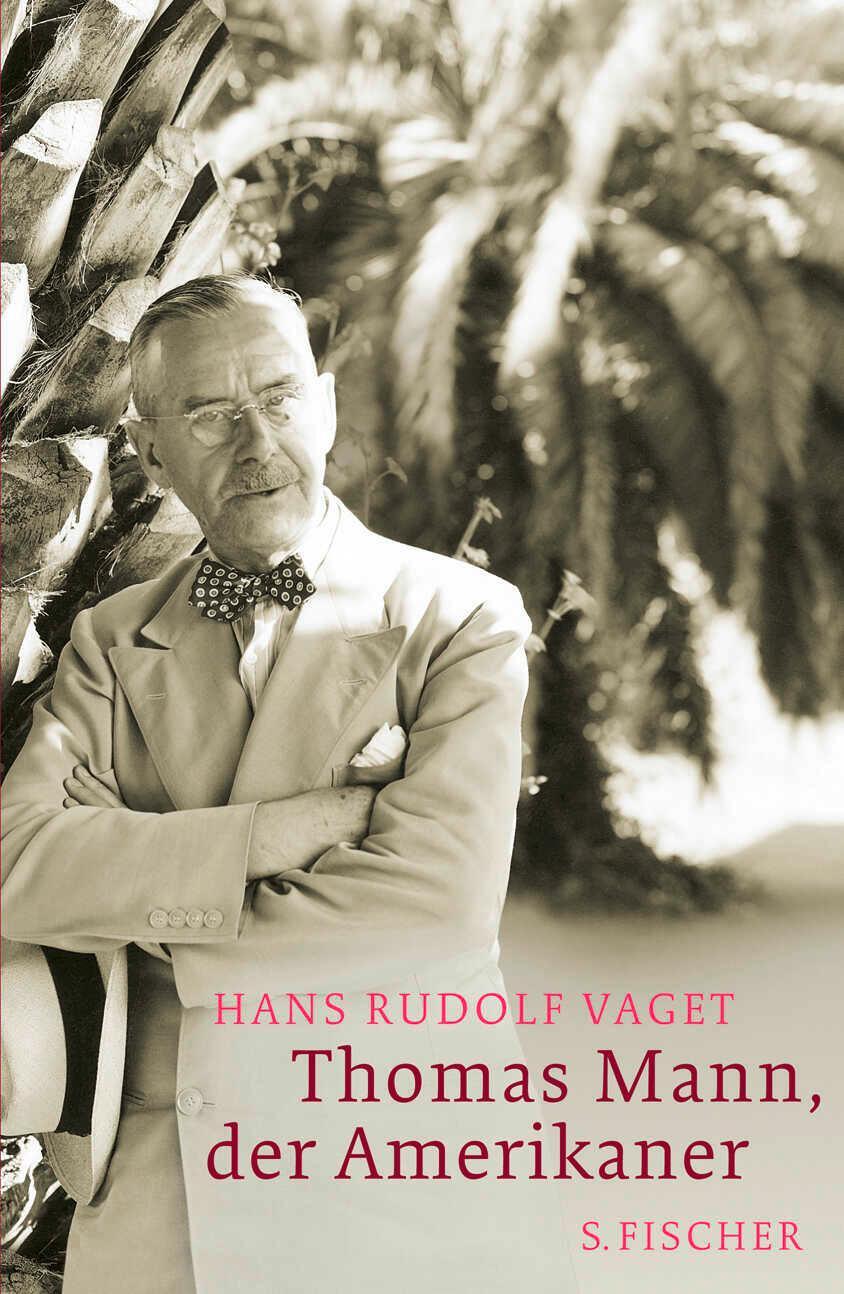 Cover: 9783100870049 | Thomas Mann, der Amerikaner | Hans R. Vaget | Buch | 592 S. | Deutsch
