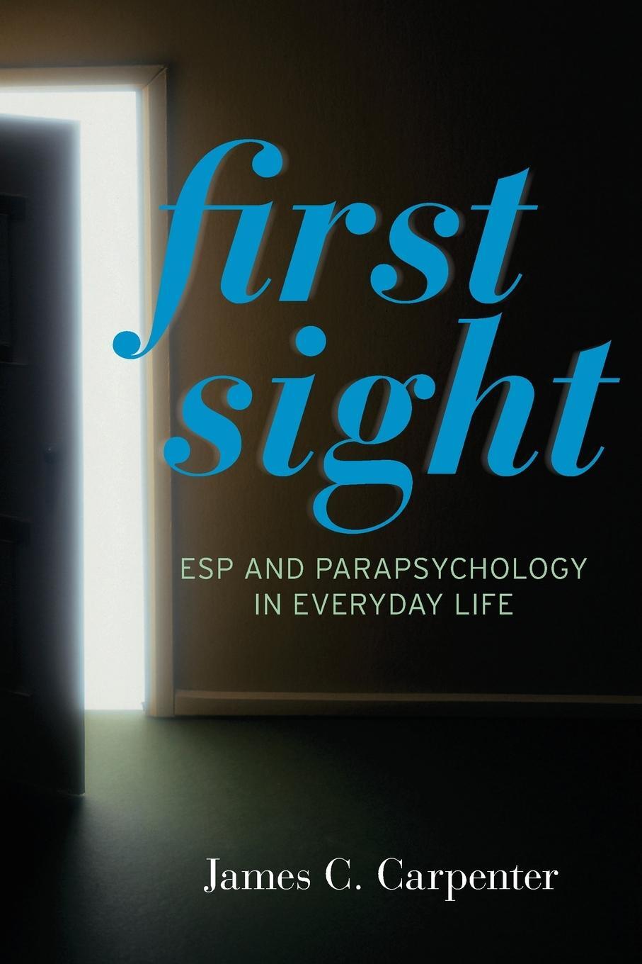Cover: 9781442213913 | First Sight | ESP and Parapsychology in Everyday Life | Carpenter