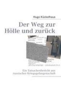 Cover: 9783842366206 | Der Weg zur Hölle und zurück | Hugo Kückelhaus | Taschenbuch