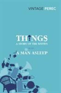 Cover: 9780099541660 | Things: A Story of the Sixties with A Man Asleep | Georges Perec