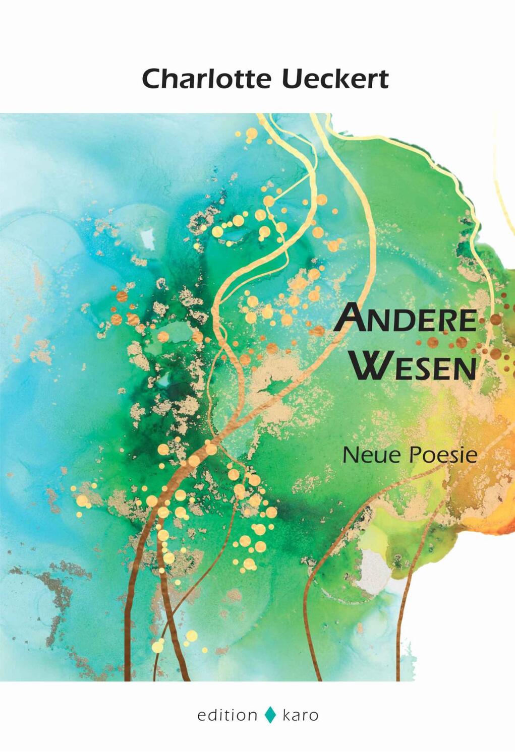 Cover: 9783945961292 | Andere Wesen | Neue Poesie | Charlotte Ueckert | Taschenbuch | 110 S.