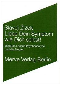 Cover: 9783883960814 | Liebe Dein Symptom wie Dich selbst! | Slavoj Zizek | Taschenbuch