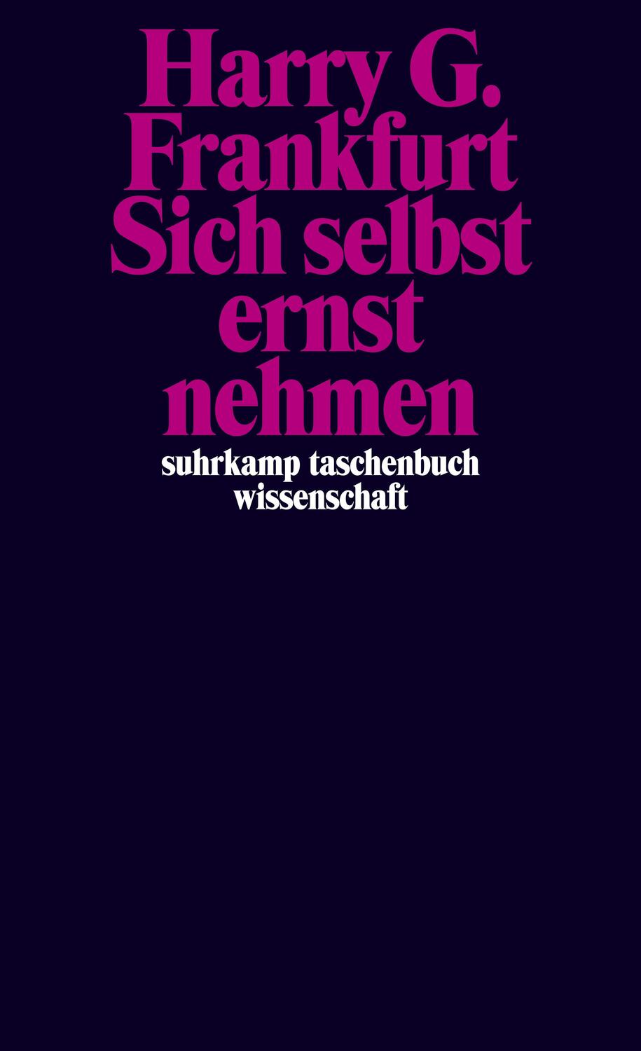 Cover: 9783518297681 | Sich selbst ernst nehmen | Harry G. Frankfurt | Taschenbuch | Deutsch