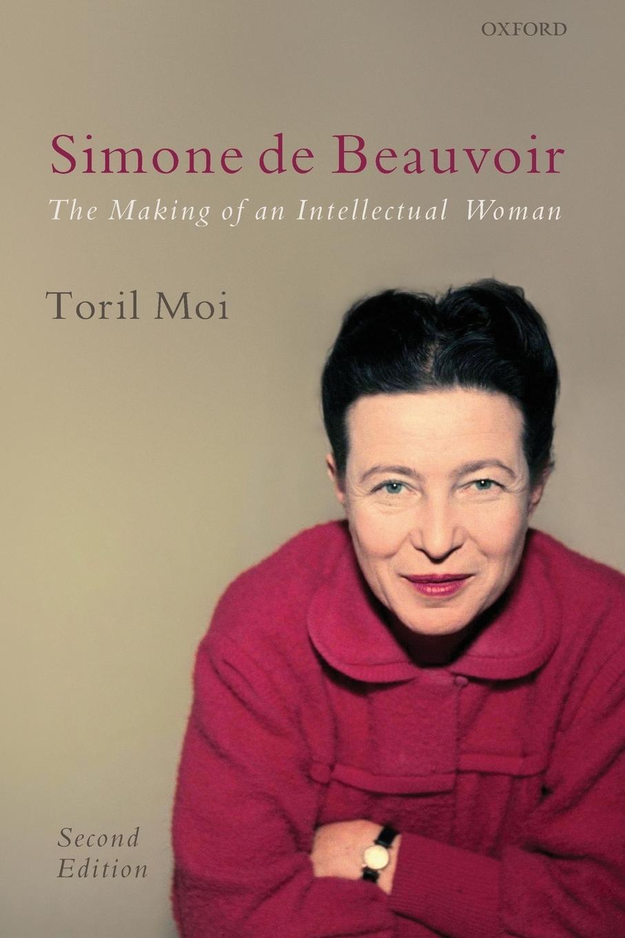 Cover: 9780199238729 | Simone de Beauvoir | The Making of an Intellectual Woman | Toril Moi
