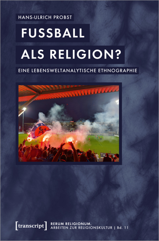 Cover: 9783837661101 | Fußball als Religion? | Eine lebensweltanalytische Ethnographie | Buch