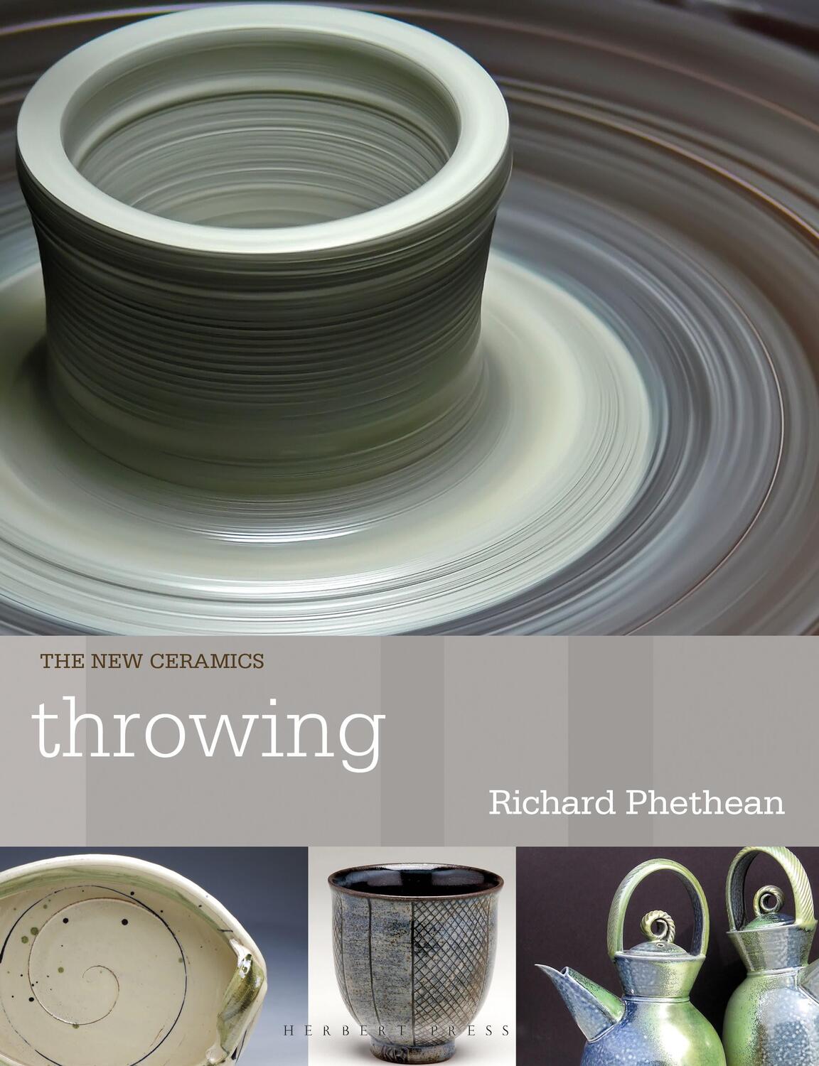 Cover: 9781912217618 | Throwing | Richard Phethean | Taschenbuch | New Ceramics | Englisch