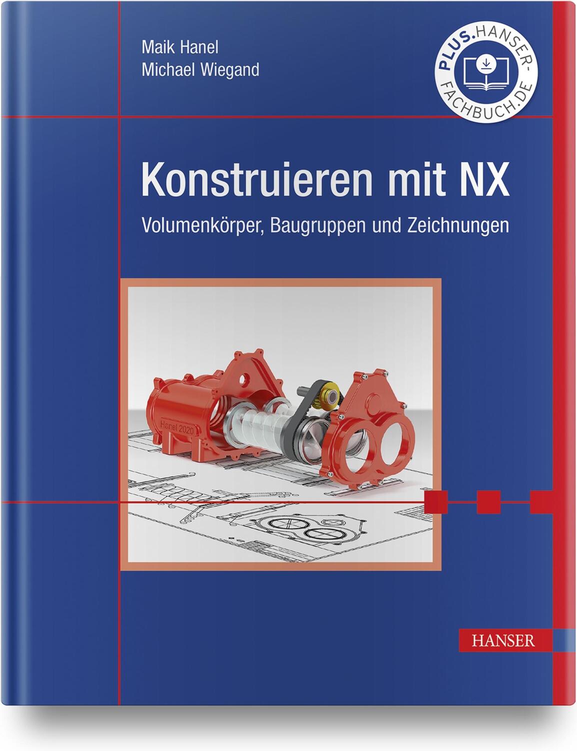 Cover: 9783446464537 | Konstruieren mit NX | Volumenkörper, Baugruppen und Zeichnungen | Buch