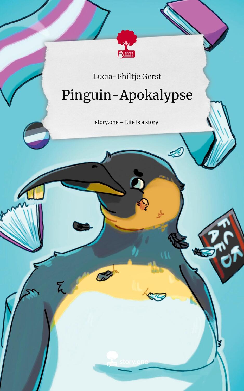 Cover: 9783711509178 | Pinguin-Apokalypse. Life is a Story - story.one | Lucia-Philtje Gerst
