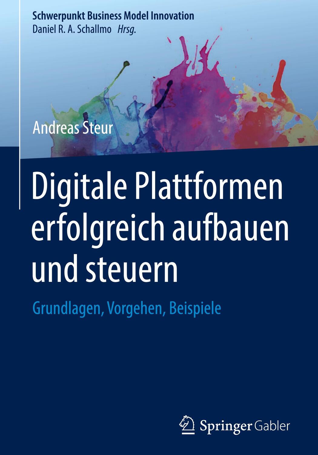Cover: 9783658382018 | Digitale Plattformen erfolgreich aufbauen und steuern | Andreas Steur