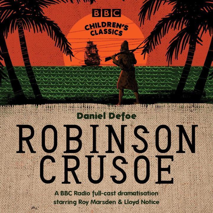 Cover: 9781408400654 | Robinson Crusoe | Daniel Defoe | Audio-CD | BBC Children's Classics