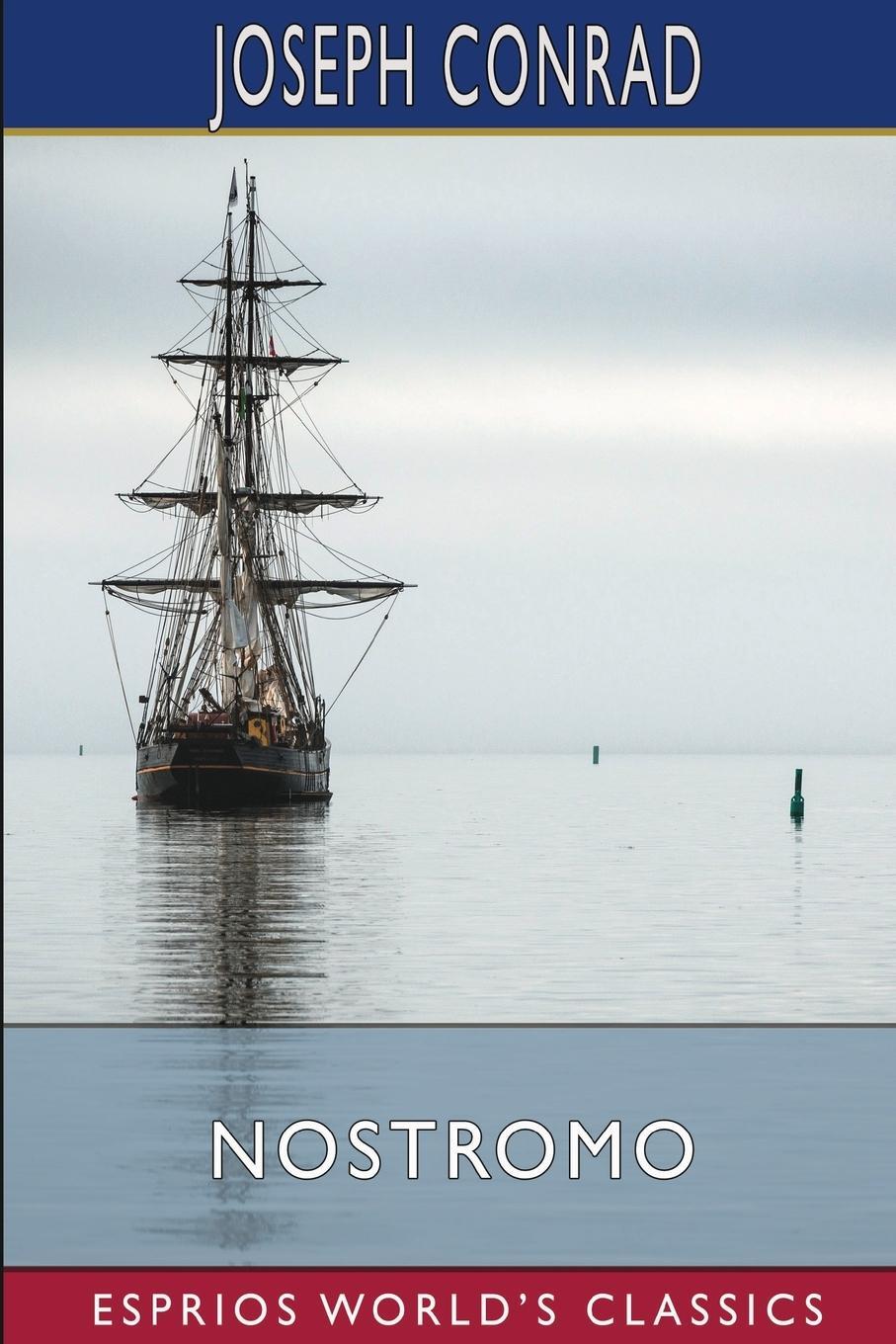 Cover: 9798211651869 | Nostromo (Esprios Classics) | A Tale of the Seaboard | Joseph Conrad
