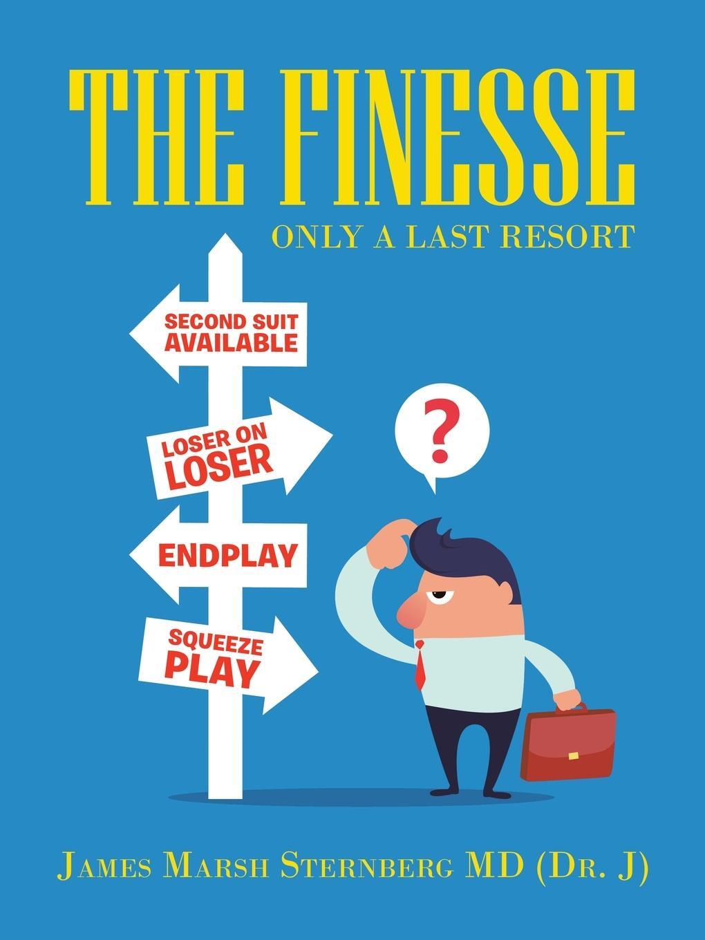 Cover: 9781665515832 | The Finesse | Only a Last Resort | James Marsh Sternberg MD | Buch