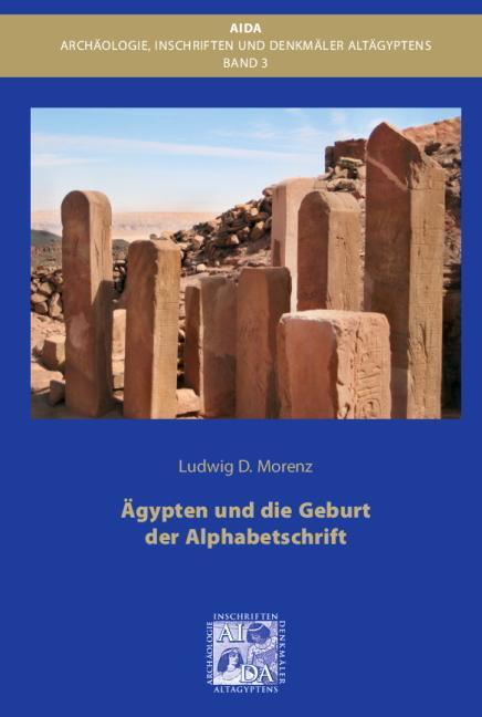 Cover: 9783867575331 | Ägypten und die Geburt der Alphabetschrift | Ludiwg D. Morenz | Buch