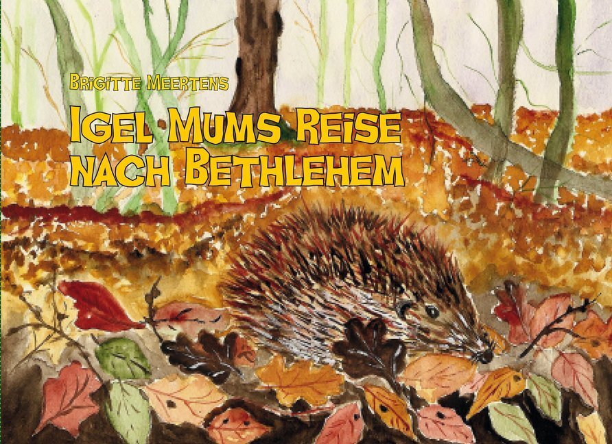 Cover: 9783861967903 | Igel Mums Reise nach Bethlehem | Brigitte Meertens | Taschenbuch