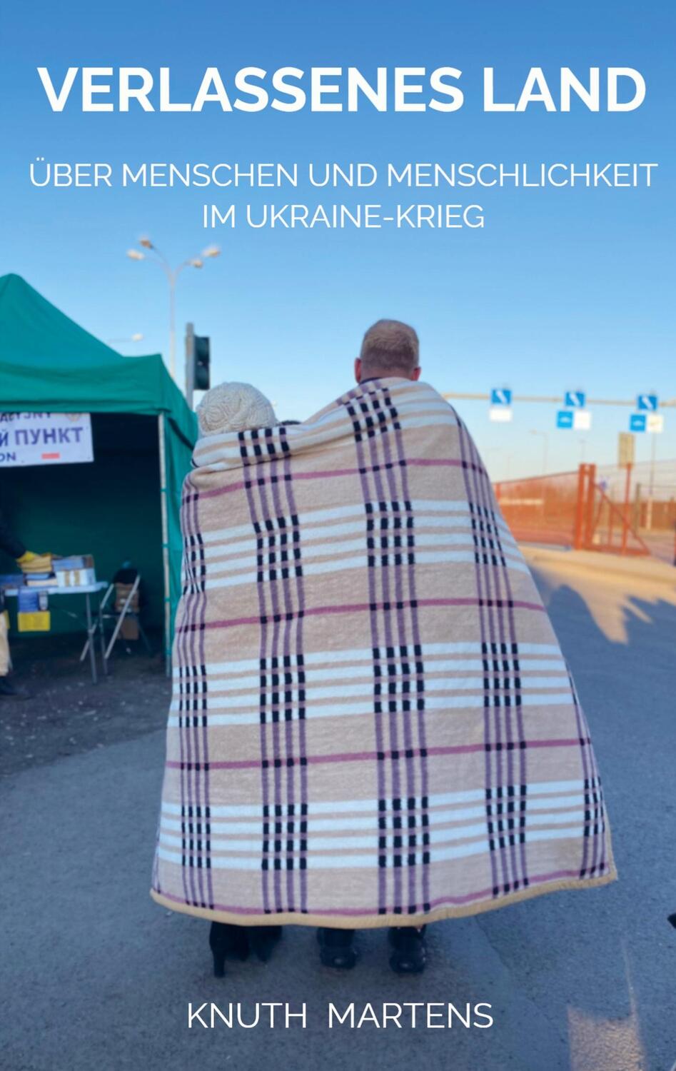 Cover: 9789403660783 | Verlassenes Land | Über Menschen und Menschlichkeit im Ukraine-Krieg