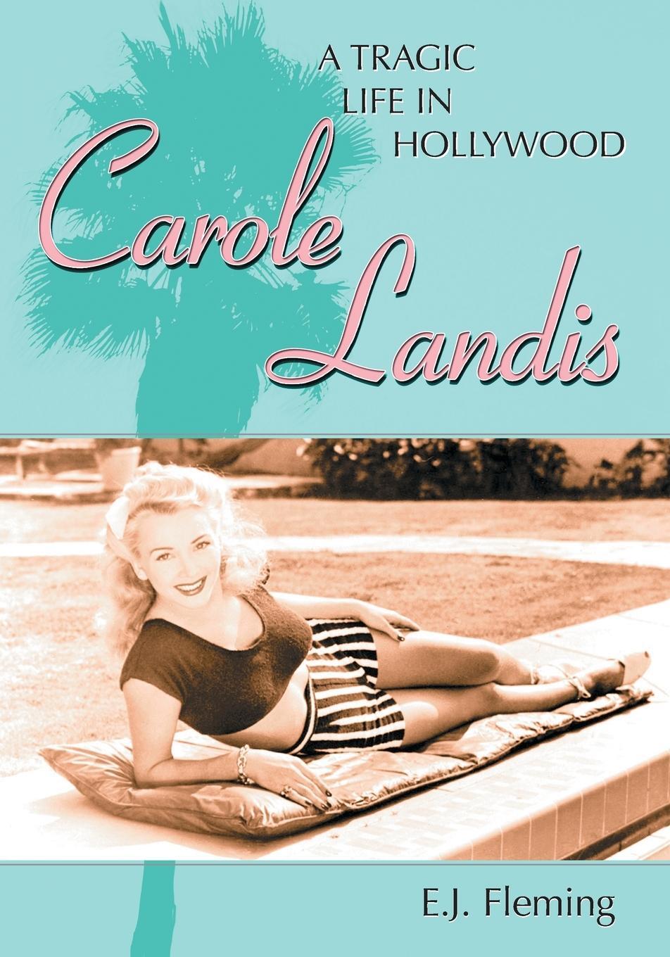 Cover: 9780786422005 | Carole Landis | A Tragic Life in Hollywood | E J Fleming | Taschenbuch