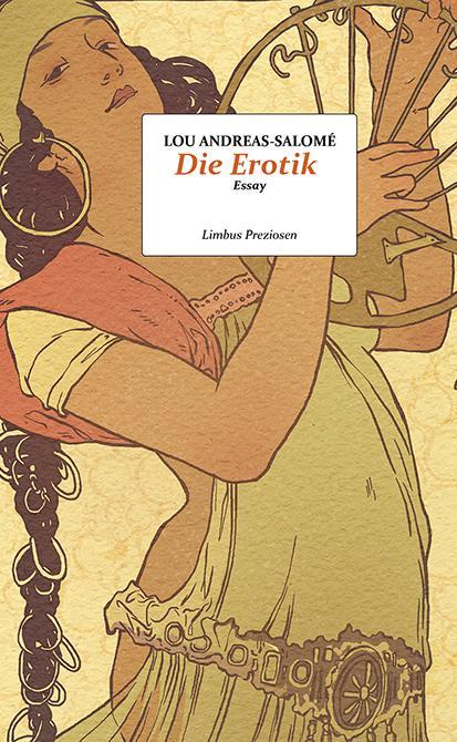 Cover: 9783990392591 | Die Erotik | Essay | Lou Andreas-Salomé | Buch | Limbus Preziosen