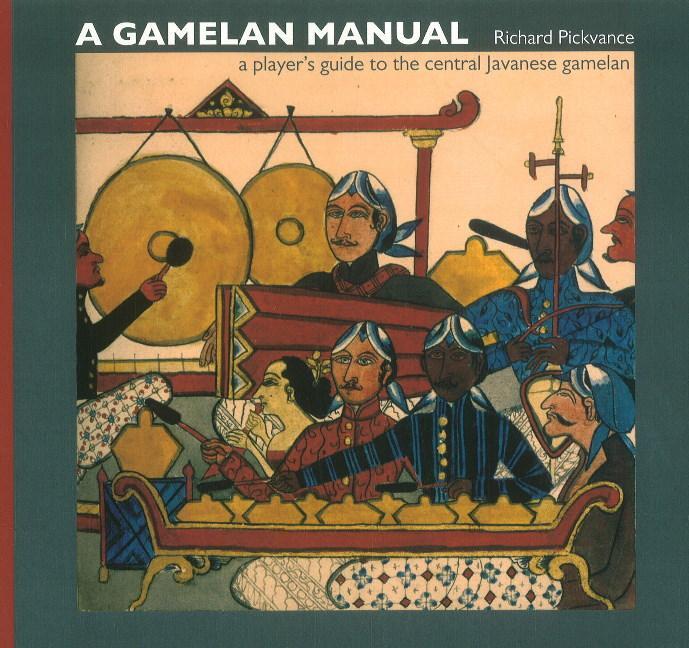 Cover: 9780955029509 | Gamelan Manual | A Player's Guide To The Central Javanese Gamelan