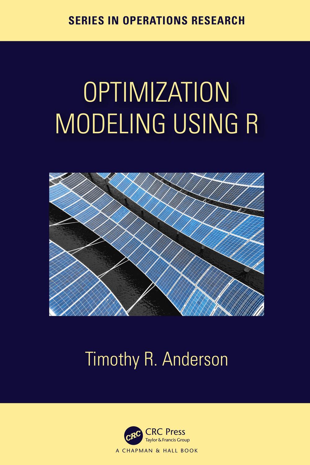 Cover: 9780367507893 | Optimization Modelling Using R | Timothy R. Anderson | Buch | Englisch