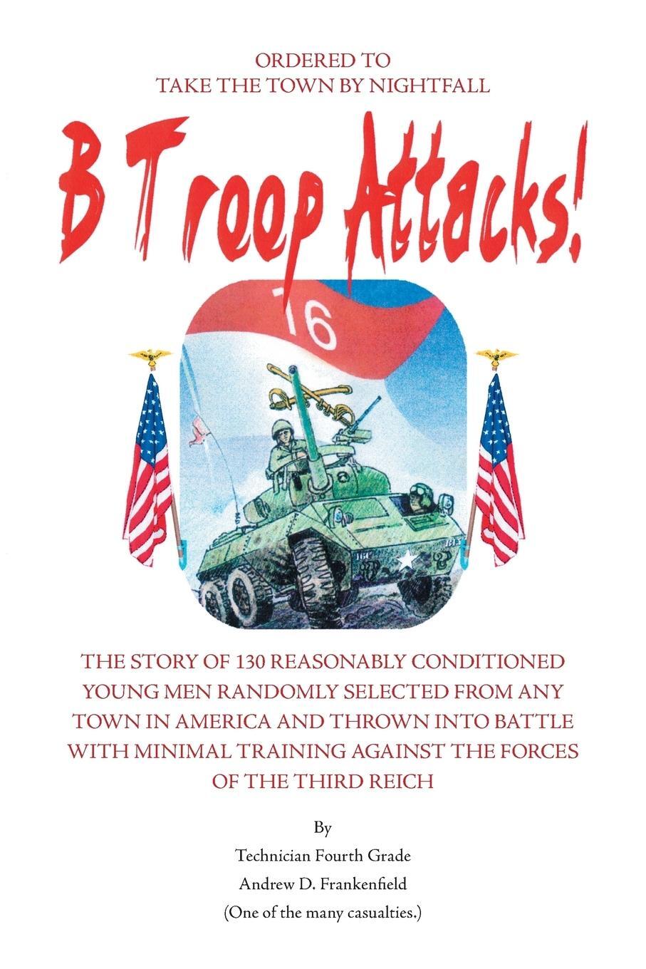 Cover: 9781425114206 | B Troop Attacks! | Andrew D. Frankenfield | Taschenbuch | Paperback