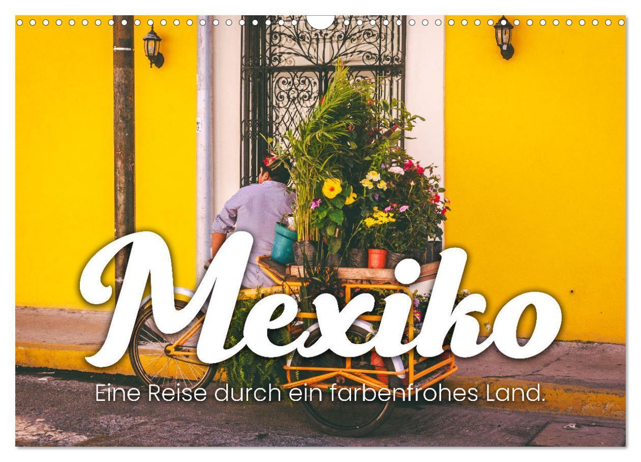 Cover: 9783675545083 | Mexiko - Eine Reise durch ein farbenfrohes Land. (Wandkalender 2024...