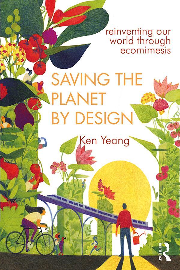 Cover: 9780415685818 | Saving The Planet By Design | Reinventing Our World Through Ecomimesis