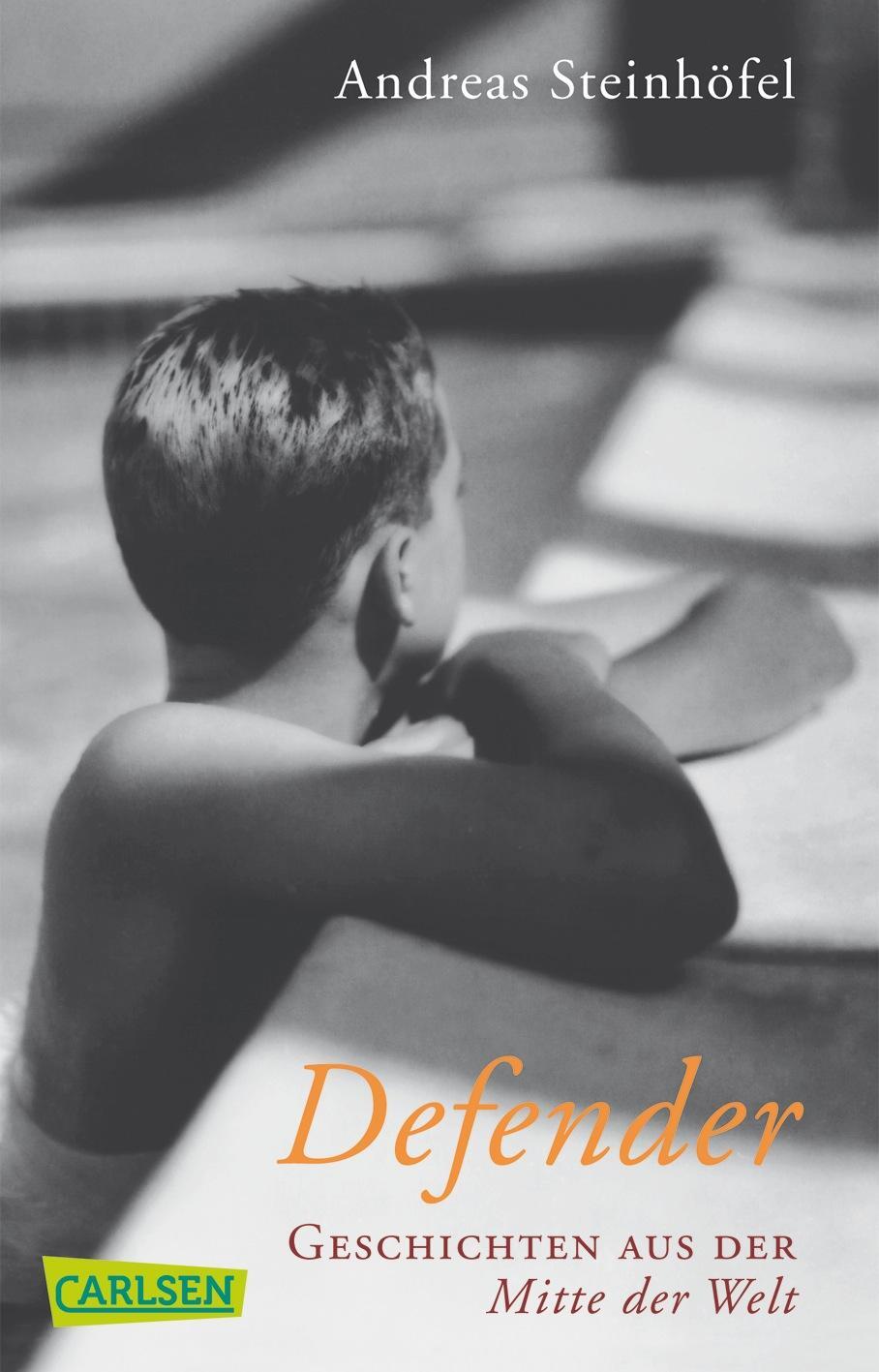 Cover: 9783551353603 | Defender | Geschichten aus der Mitte der Welt | Andreas Steinhöfel