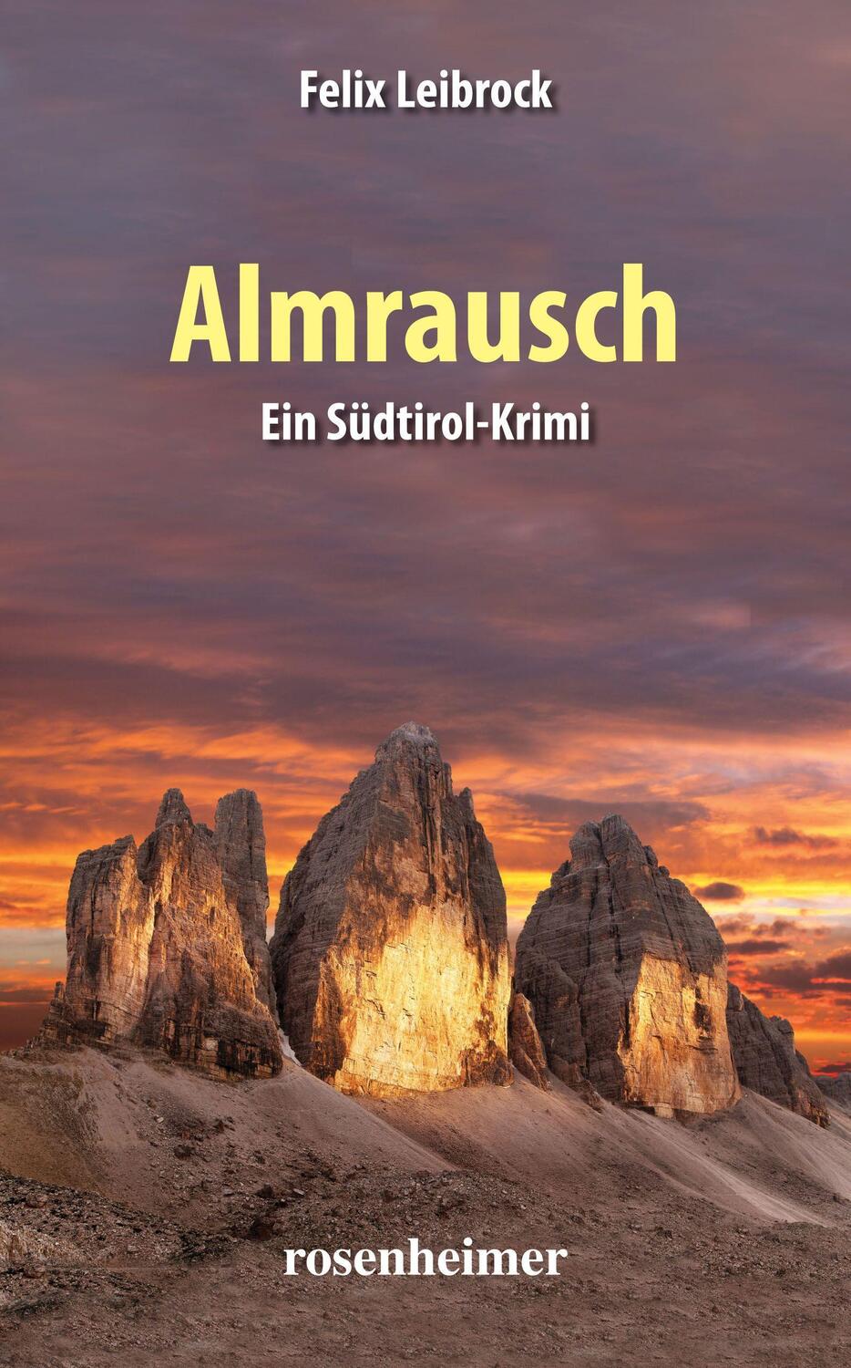 Cover: 9783475549632 | Almrausch | Ein Südtirol-Krimi | Felix Leibrock | Taschenbuch | 2023