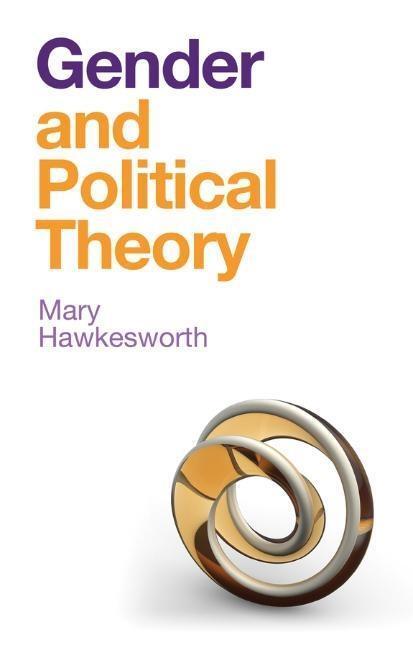 Cover: 9781509525829 | Gender and Political Theory | Feminist Reckonings | Mary Hawkesworth