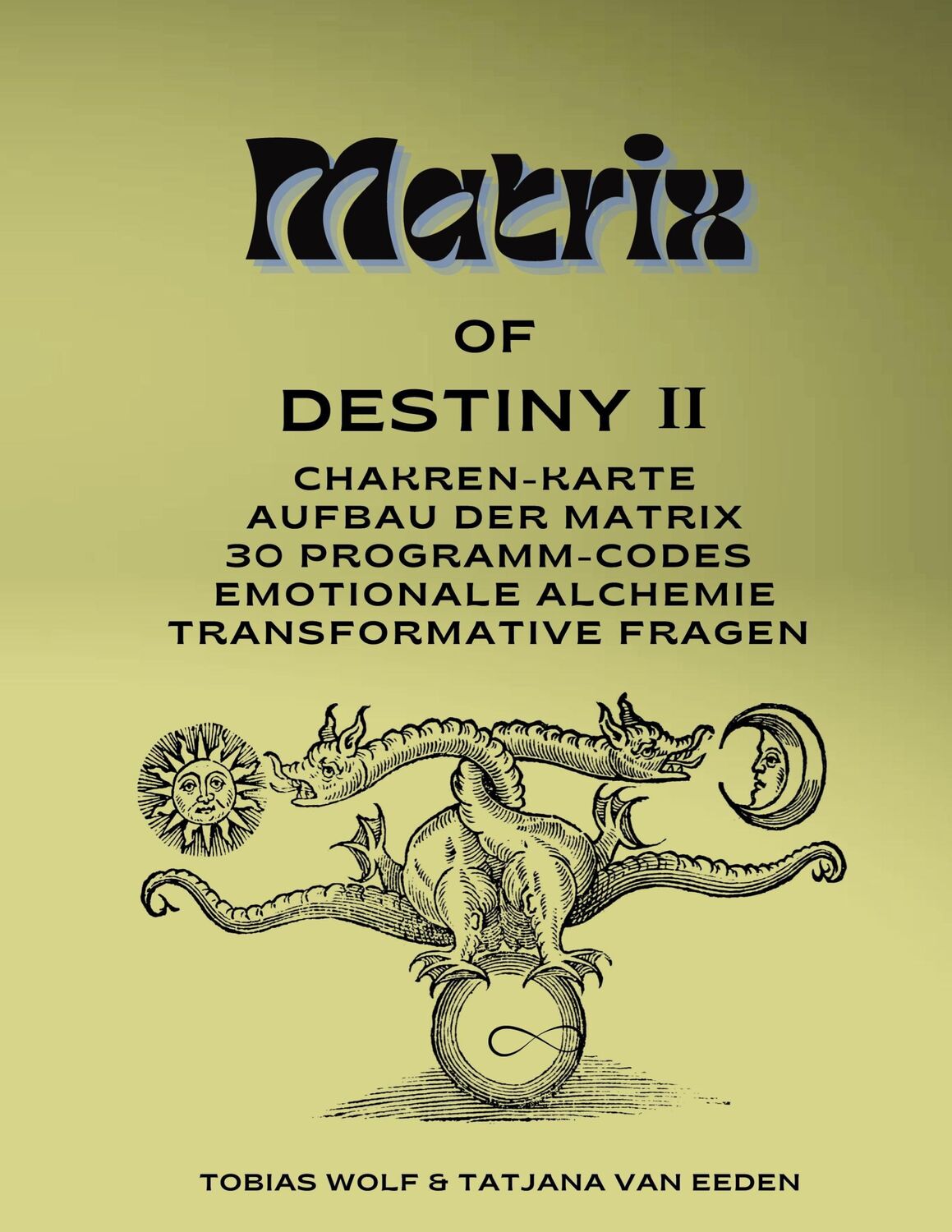 Cover: 9783759783998 | Matrix of Destiny II | Tatjana van Eeden (u. a.) | Taschenbuch | 2024