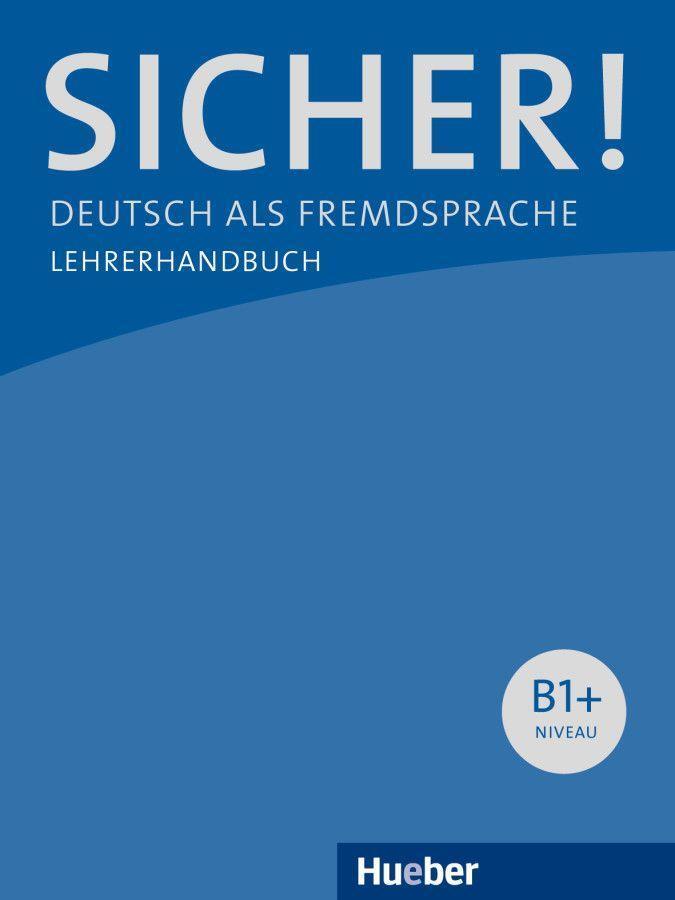 Cover: 9783190512065 | Sicher! B1+. Lehrerhandbuch | Deutsch als Fremdsprache | Böschel