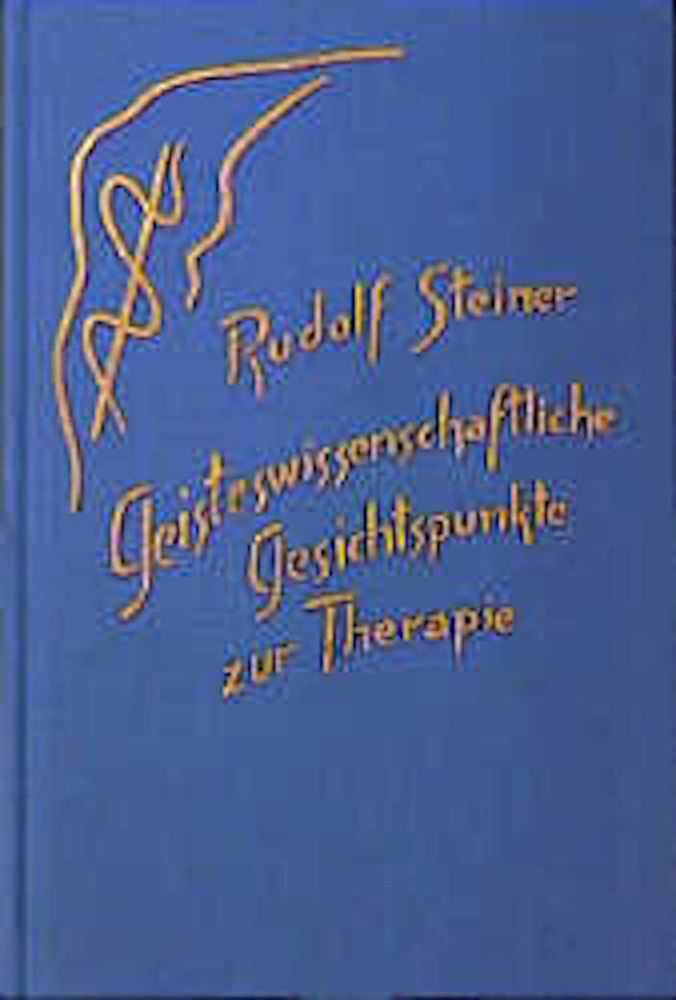 Cover: 9783727431326 | Geisteswissenschaftliche Gesichtspunkte zur Therapie | Rudolf Steiner