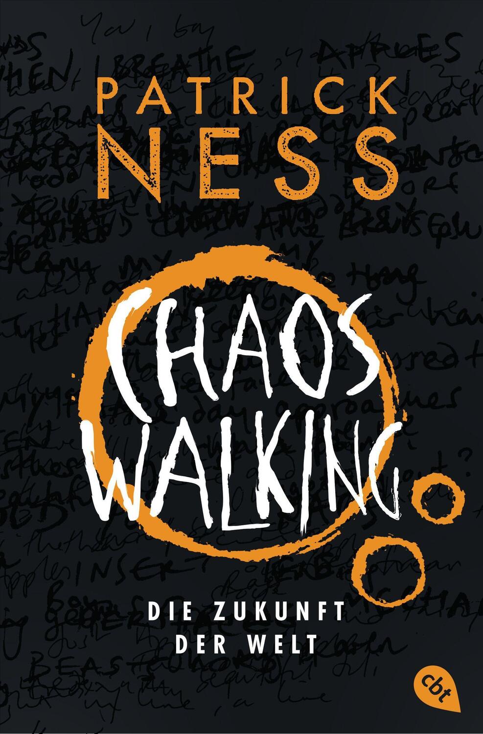 Cover: 9783570313053 | Chaos Walking - Die Zukunft der Welt | Patrick Ness | Taschenbuch
