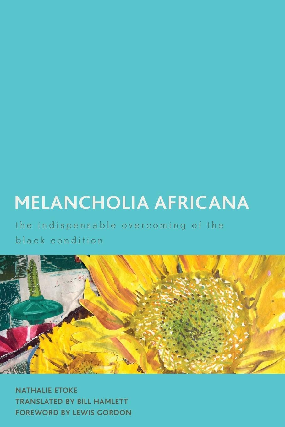 Cover: 9781786613011 | Melancholia Africana | Nathalie Etoke | Taschenbuch | Paperback | 2019