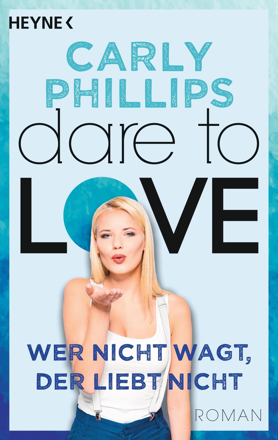 Cover: 9783453418424 | Wer nicht wagt, der liebt nicht | Dare to Love 01 - Roman | Phillips