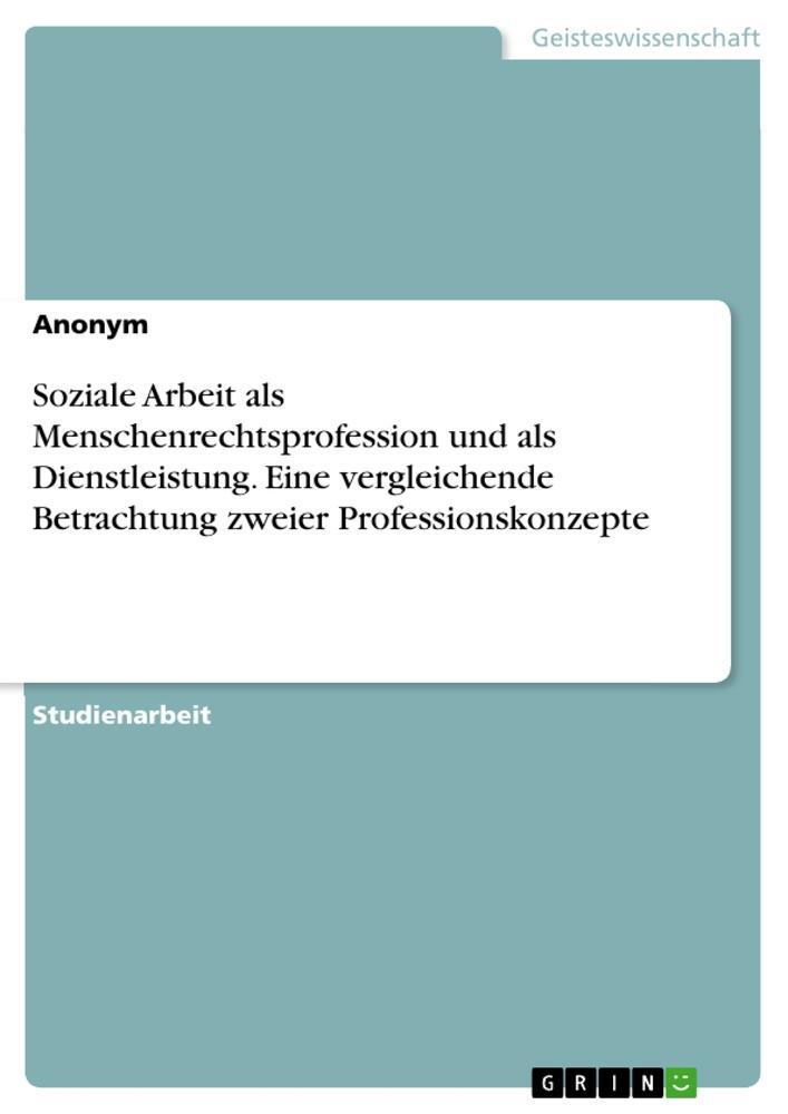 Cover: 9783346926166 | Soziale Arbeit als Menschenrechtsprofession und als Dienstleistung....