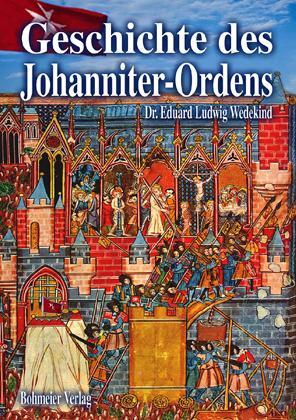 Cover: 9783890945675 | Geschichte des Johanniter-Ordens | Eduard Ludwig Wedekind | Buch