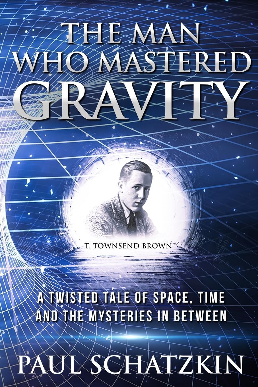 Cover: 9780976200024 | The Man Who Mastered Gravity | Paul Schatzkin | Taschenbuch | Englisch