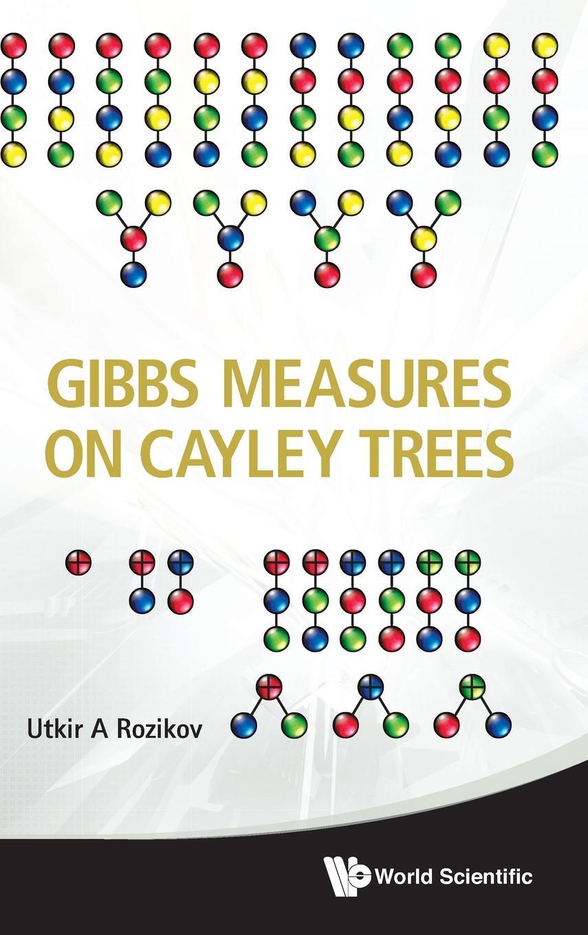 Cover: 9789814513371 | Gibbs Measures on Cayley Trees | Utkir A. Rozikov | Buch | Englisch