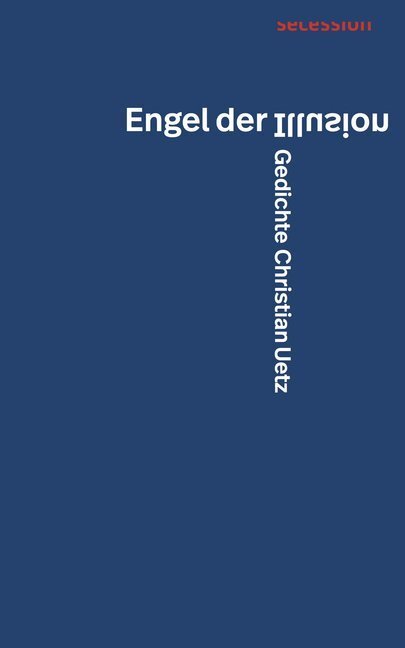 Cover: 9783906910284 | Engel der Illusion | Gedichte | Christian Uetz | Buch | 128 S. | 2018