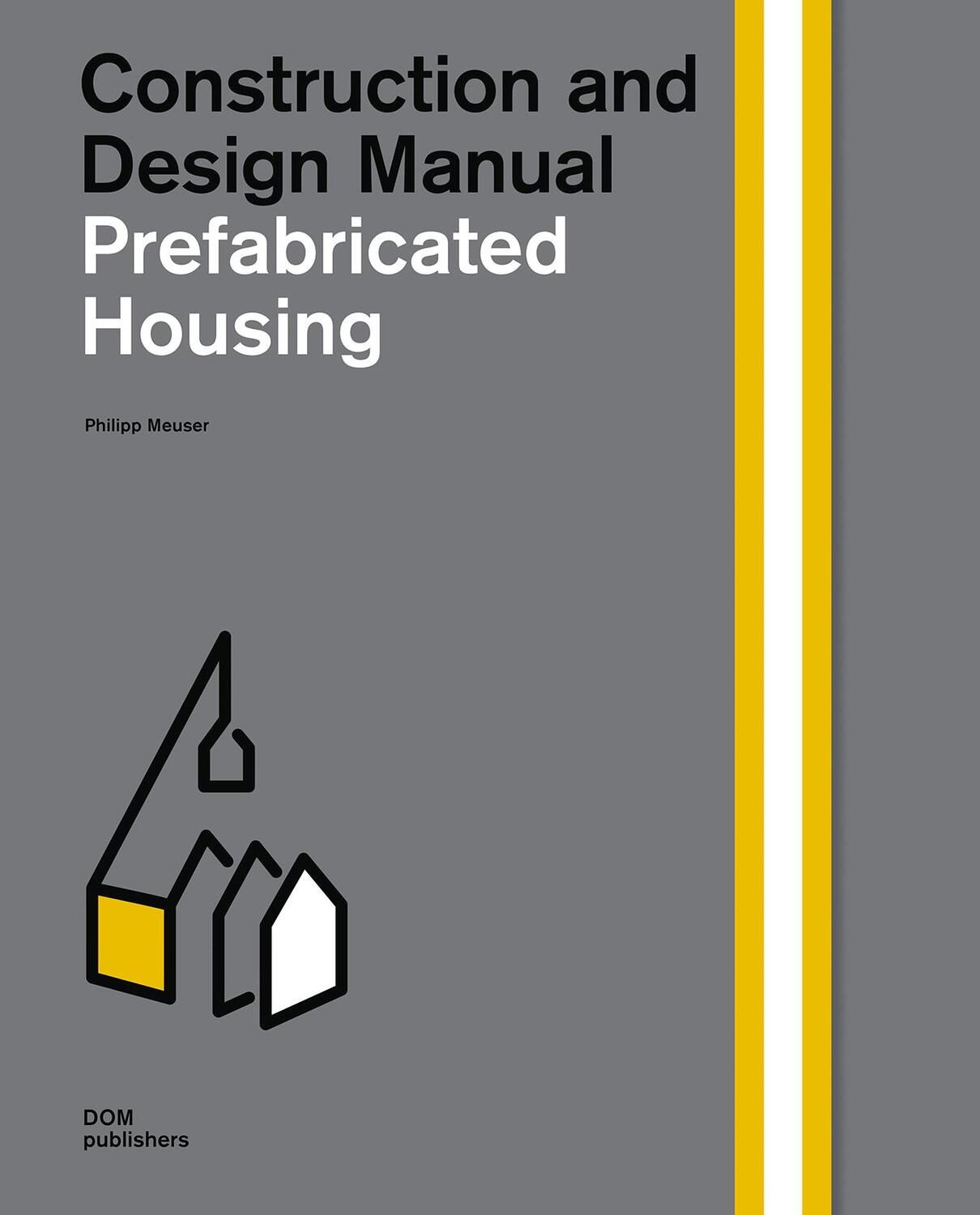 Cover: 9783869220215 | Prefabricated Housing | Construction and Design Manual | Meuser | Buch
