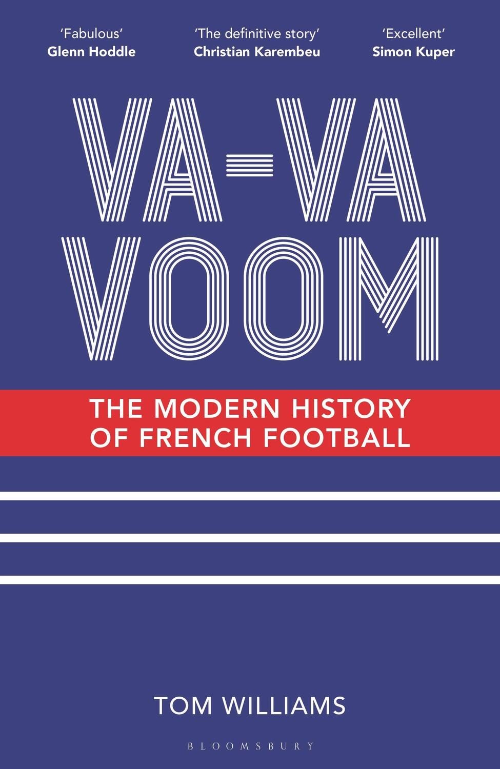 Cover: 9781399403955 | Va-Va-Voom | The Modern History of French Football | Tom Williams