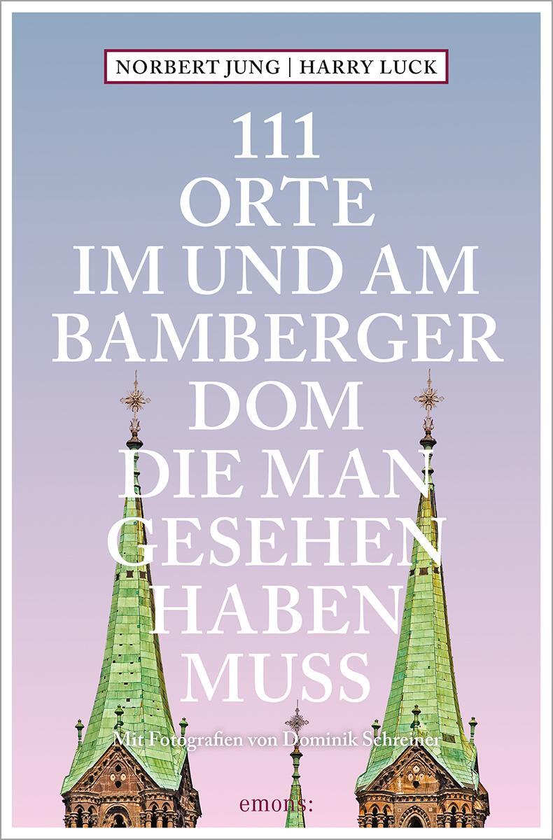 Cover: 9783740817466 | 111 Orte im und am Bamberger Dom, die man gesehen haben muss | Buch