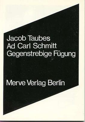 Cover: 9783883960548 | Ad Carl Schmitt | GegenstrebigeFügung | Jacob Taubes | Taschenbuch