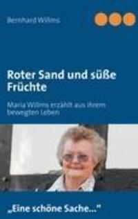 Cover: 9783848227341 | Roter Sand und süße Früchte | Bernhard Willms | Taschenbuch