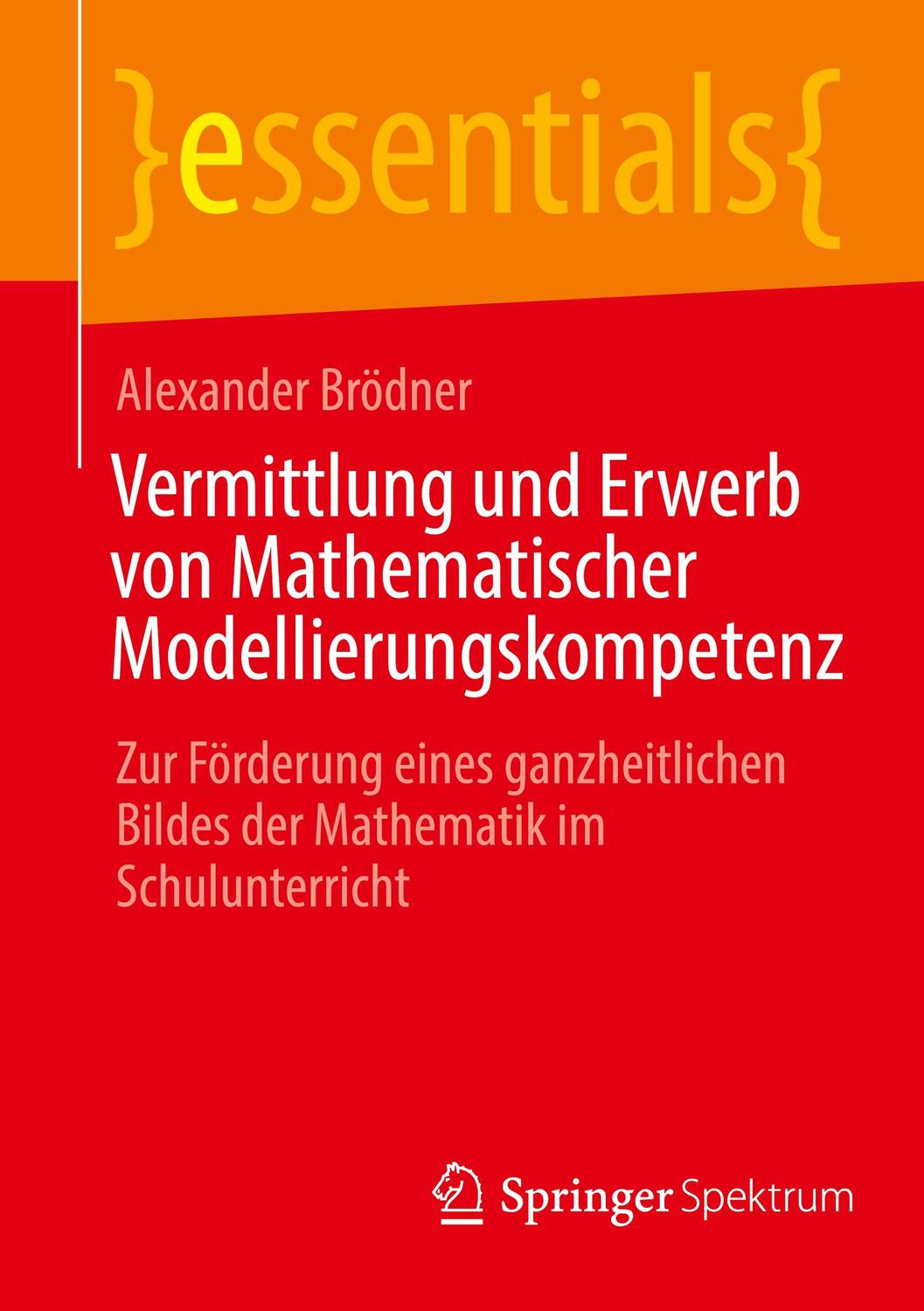 Cover: 9783662670811 | Vermittlung und Erwerb von Mathematischer Modellierungskompetenz