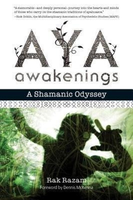 Cover: 9781583948002 | Aya Awakenings | A Shamanic Odyssey | Rak Razam | Taschenbuch | 2013